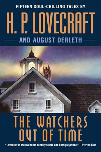 The Watchers Out of Time: Fifteen soul-chilling tales by H. P. Lovecraft von Del Rey
